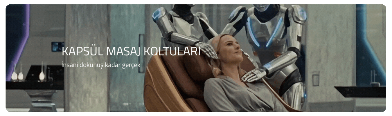 Kapsül Masaj Koltukları